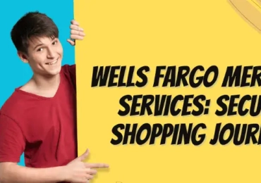 Boost Sales and Efficiency with Wells Fargo Merchant Services